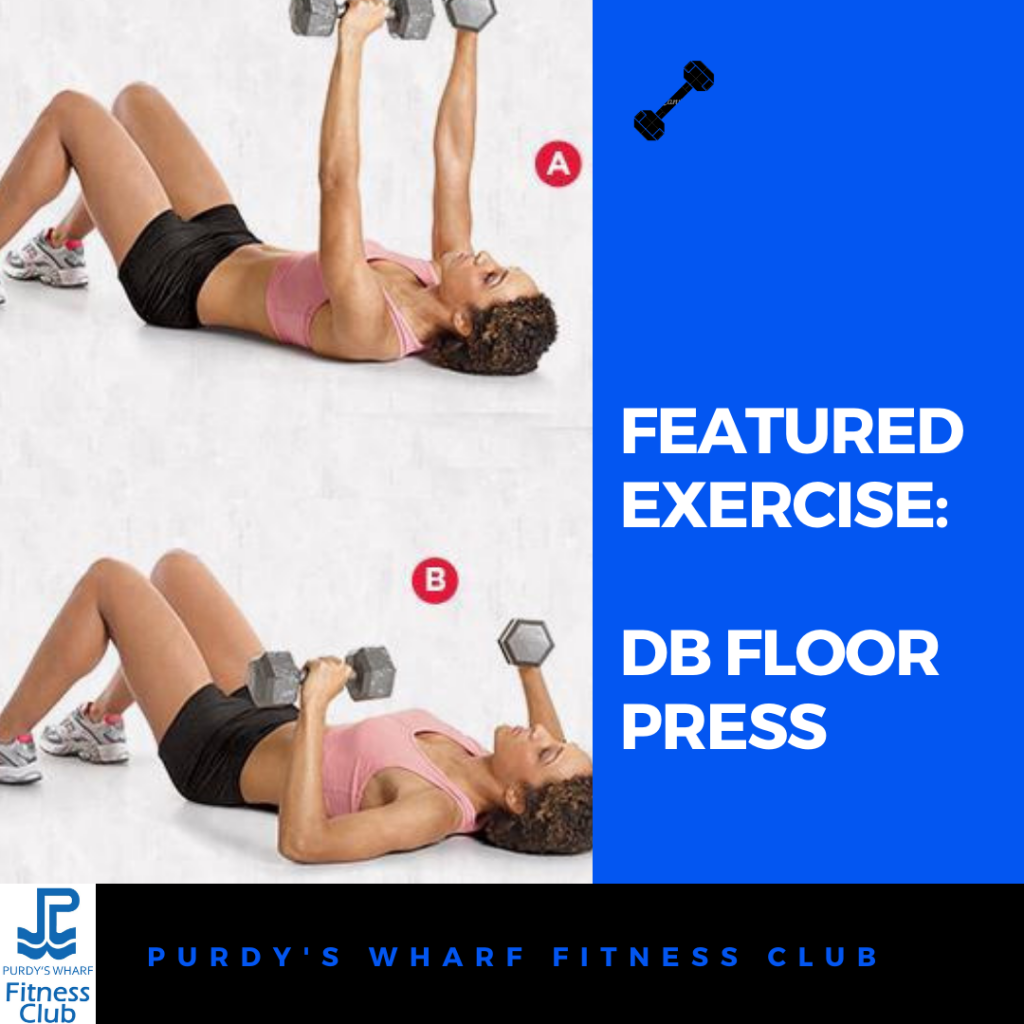 Featured Exercise The Dumbbell Floor Press Purdy’s Wharf Fitness Club